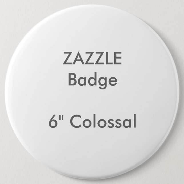 ZAZZLE Custom Printing 6" Colossal Round Abzeichen Button (Vorderseite)