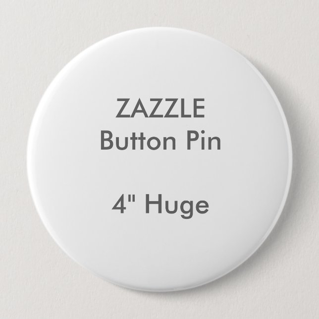 ZAZZLE Gewohnheit 4" enormes rundes Knopf-Button Button (Vorderseite)