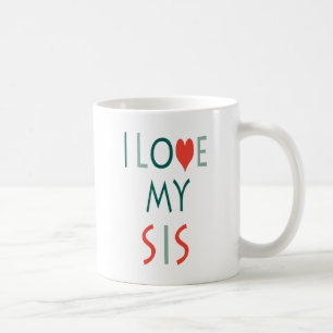 Zazzle I Love My Sis Mug