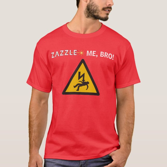 ZAZZLE ICH, BRO! T-Shirt (Vorderseite)