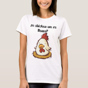 ze Huhn aß ze Lama? T-Shirt