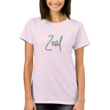 "Zeal" Word T-Shirt.