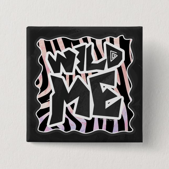 Zebra Black and Pink Wild me Button (Vorderseite)