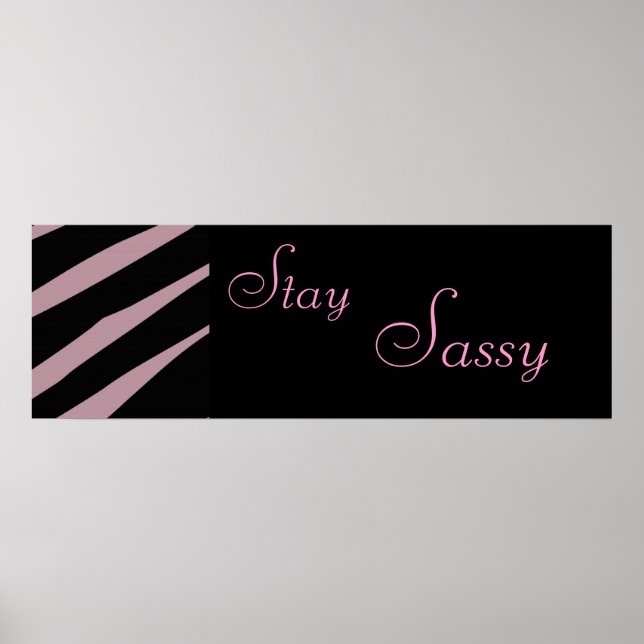 Zebra Bleibe Sassy Poster (Vorne)