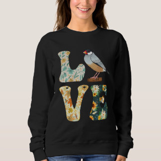 Zebra Finches LOVE Bird Finches Bird Song Sweatshirt