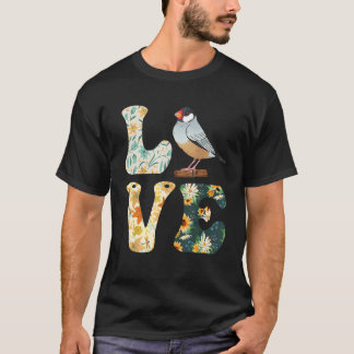 Zebra Finches LOVE Bird Finches Bird Song T-Shirt