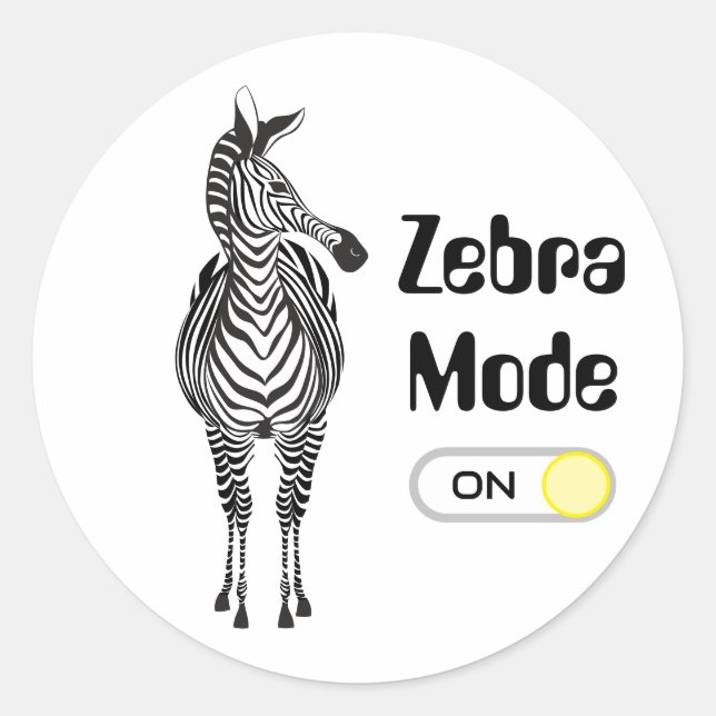 Zebra Mode On, Anpassbare Farben und Schriftart/Wö Runder Aufkleber (Vorderseite)
