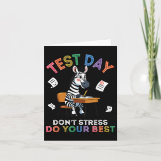 Zebra Student Test Day Dont Stress Do your Best Su Karte