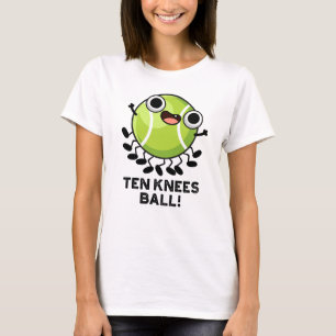 Zehn Knees Ball Funny Tennis Pub T-Shirt