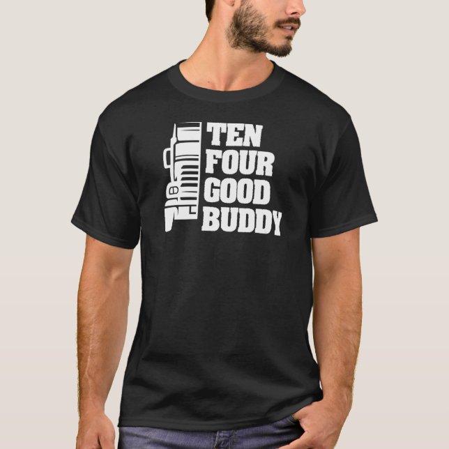 Zehn vier gute Buddy für einen Lastwagen 2 T-Shirt (Vorderseite)