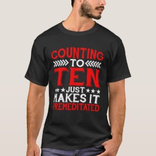 Zehn zählen macht es einfach vorsätzlich T-Shirt