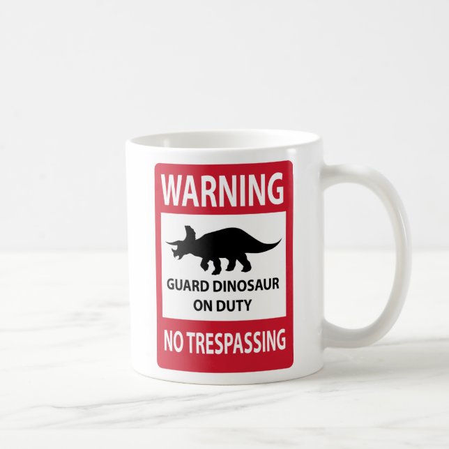 Zeichen "No Trespassing" (Triceratops) Kaffeetasse (Rechts)