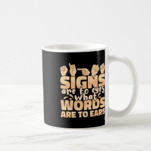 Zeichen sind für die Augen, was Wörter für die Ohr Kaffeetasse