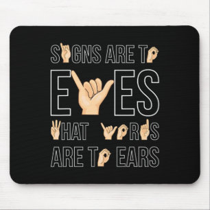 Zeichen sind zu sehen, dass ... Signing Language D Mousepad
