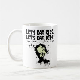Zeichensetzung Rette Leben, Zombie lasst uns Kinde Kaffeetasse