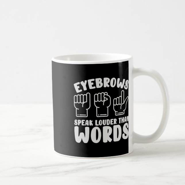 Zeichensprache Eyebrows sprechen lautere Wörter Fi Kaffeetasse (Rechts)