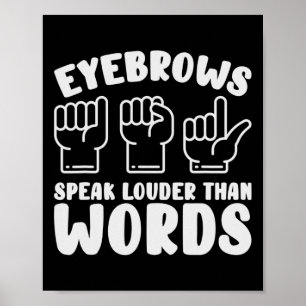 Zeichensprache Eyebrows sprechen lautere Wörter Fi Poster