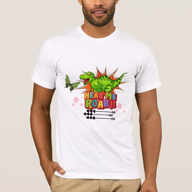 Zeichentrickfigur mit Dinosaurier hören mich brüll T-Shirt (Vorderseite)