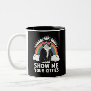 Zeig mir deine Kätzchen Lustiger Lesben Schwulen S Zweifarbige Tasse