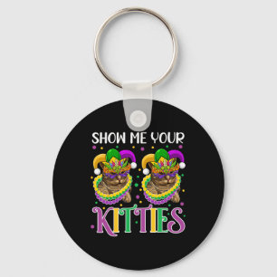 Zeig mir deine Kätzchen Mardi Gras Süße Katzen tra Schlüsselanhänger