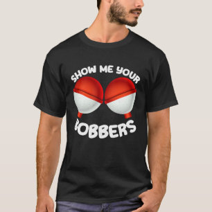Zeig mir deine Schwimmer Perfekter Angler Humor T-Shirt