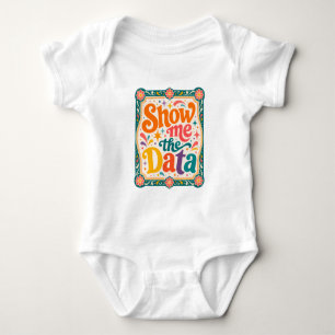 Zeig mir die Daten Retro-Typografie-Kunst Groovy Baby Strampler