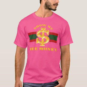 Zeig mir Geld Geschäft Bargeld Millionär Krypto r T-Shirt