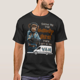 Zeig mir zuerst die Candy, dann steige ich in den  T-Shirt