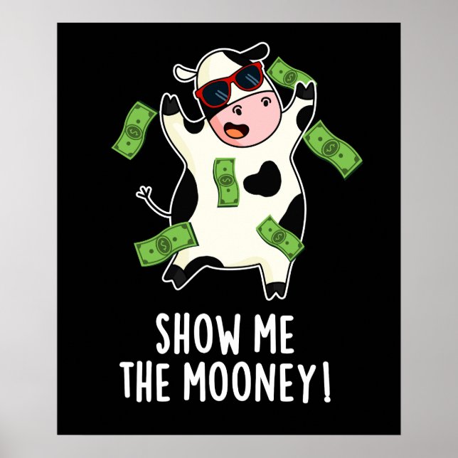 Zeige mir die money lustige Kuh Puff Dark BG Poster (Vorne)