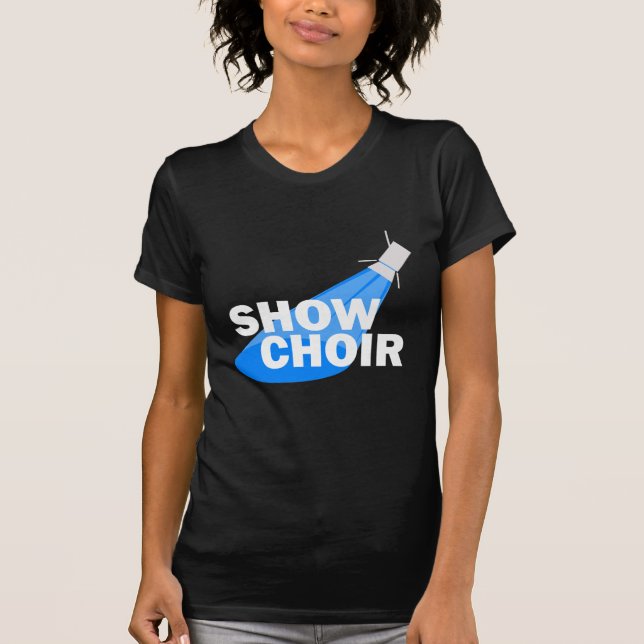 Zeigen Sie Chor T-Shirt (Vorderseite)