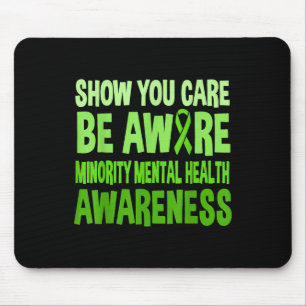 Zeigen Sie, dass Sie sich der psychischen Minderhe Mousepad