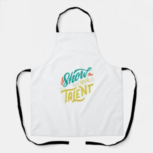 Zeigen Sie Ihr Talent Schürze