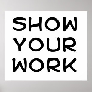 Zeigen Sie Ihre Arbeit Poster