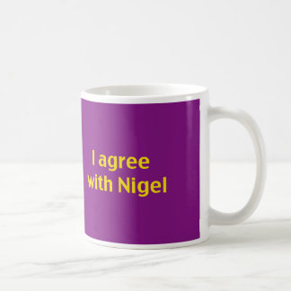 Zeigen Sie Ihre Unterstützung für Nigel und Sie Kaffeetasse
