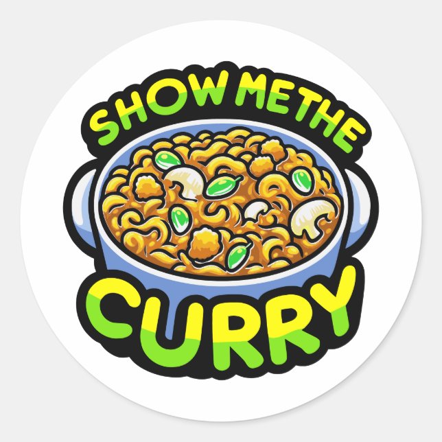 Zeigen Sie mir das Curry Runder Aufkleber (Vorderseite)