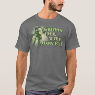 Zeigen Sie mir das Geld Jerry Maguire T-Shirt