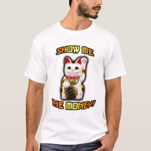 Zeigen Sie mir das Geld T-Shirt