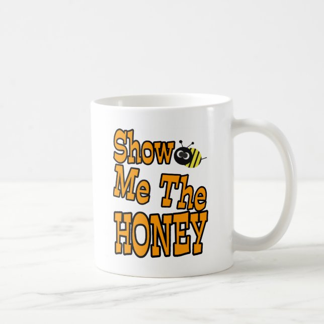 zeigen Sie mir den Honig Kaffeetasse (Rechts)