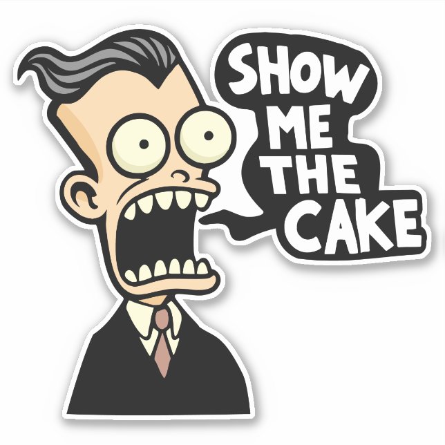 Zeigen Sie mir den Kuchen Aufkleber (Vorderseite)
