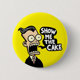 Zeigen Sie mir den Kuchen Button