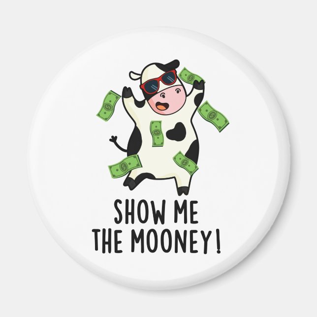 Zeigen Sie mir den Mooney Funny Cow Puff Magnet (Vorne)