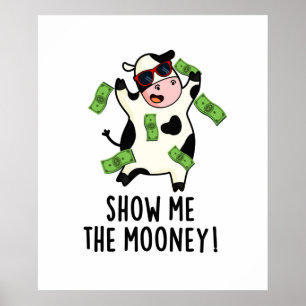 Zeigen Sie mir den Mooney Funny Cow Puff Poster