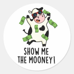 Zeigen Sie mir den Mooney Funny Cow Puff Runder Aufkleber