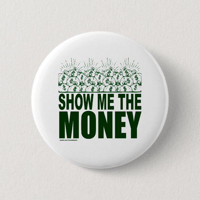 ZEIGEN SIE MIR DIE GELD-T - SHIRTS UND DIE BUTTON (Vorderseite)