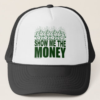 ZEIGEN SIE MIR DIE GELD-T - SHIRTS UND DIE TRUCKERKAPPE