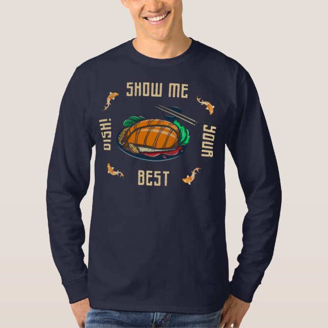 zeigen Sie mir Ihr bestes Gericht-Slogan T-Shirt (Vorderseite)