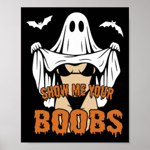 Zeigen Sie mir Ihr Brust Ghost Boo Retro Spooky Ha Poster