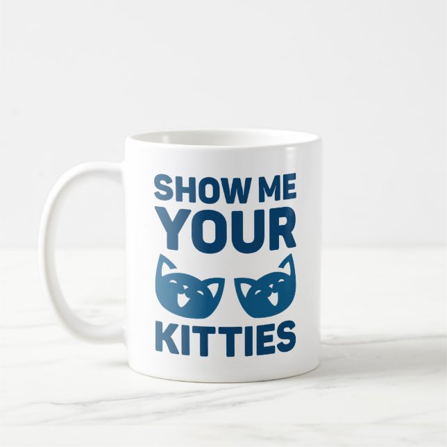 Zeigen Sie mir Ihre Kätzchen Kaffeetasse (Links)
