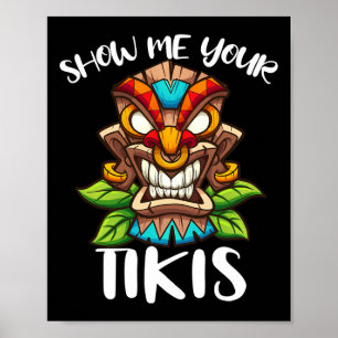 Zeigen Sie mir Ihre Tikis Hawaiian Tiki Maske Aloh Poster