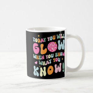 Zeigen Sie, was Sie wissen Testtag Lehrer Studen Kaffeetasse
